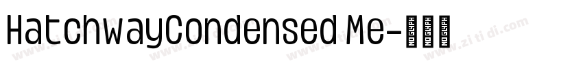 HatchwayCondensed Me字体转换
